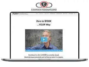 Perry Marshall - Zero to $100k