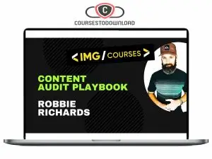 Robbie Richards - Content Audit Playbook